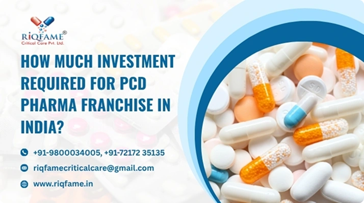 Featured image for “How Much Investment Required for PCD Pharma Franchise in India?”
