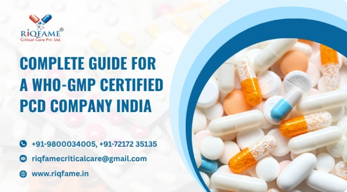 Complete Guide For a WHO GMP Certified PCD Company India