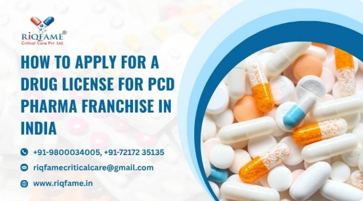 How to Apply for a Drug License for PCD Pharma Franchise in India